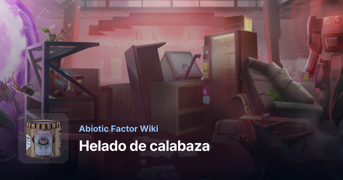 Helado De Calabaza: Uso/Descomposición - Abiotic Factor Wiki