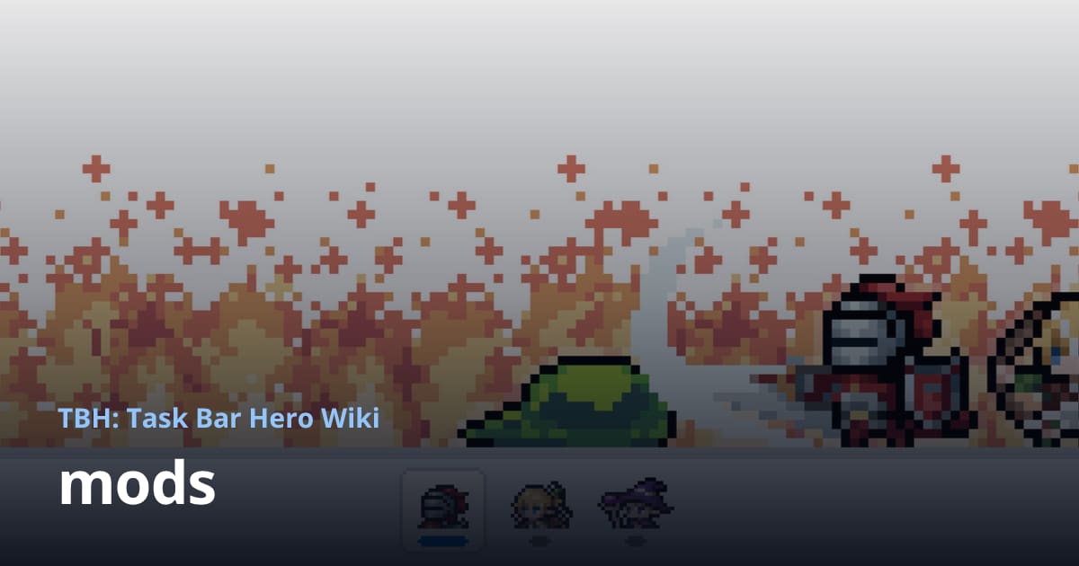 TBH: Task Bar Hero Best Mods & How to Install